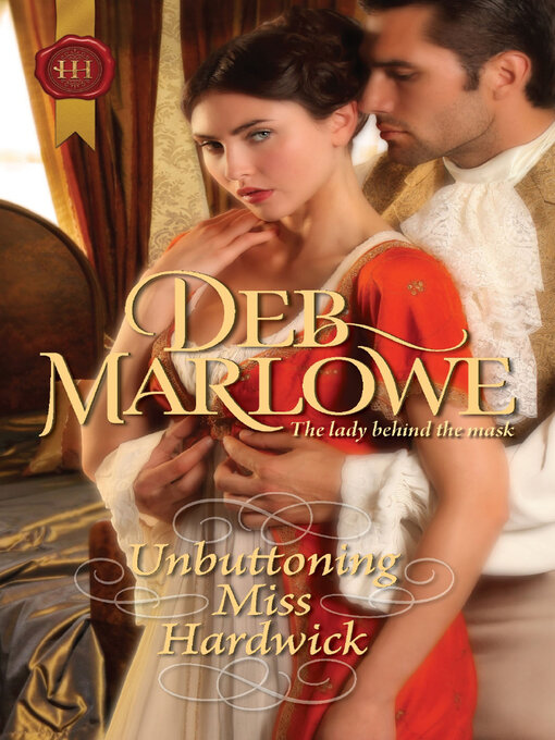 Title details for Unbuttoning Miss Hardwick by Deb Marlowe - Available